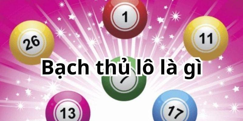 Lô Bạch Thủ - Hình Thức Bắt Lô Vô Cùng Chính Xác, Đơn Giản 2 lo-bach-thu-1