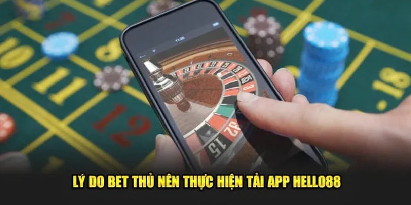 Hướng Dẫn Tải App Hello88: Cách Tải Dễ Dàng Cho iOS Và Android 4 Lợi ích khi cá cược trên app